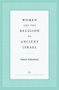 Women and the Religion of Ancient Israel
