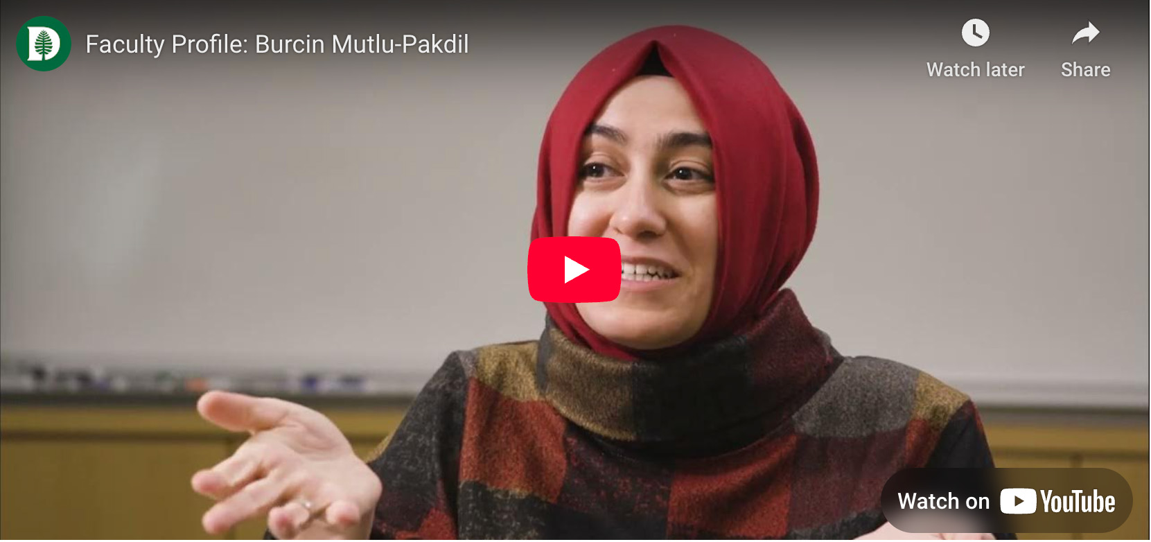 Faculty Profile: Burcin Mutlu-Pakdil Video Hero