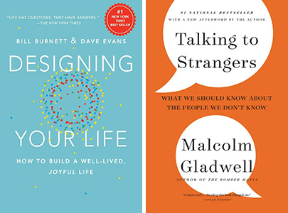 Designing Your Life and Talking to Strangers