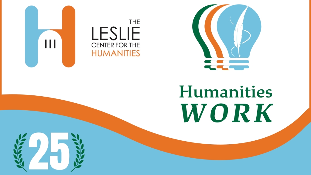 Leslie Center Humanities Work 25th Anniversary